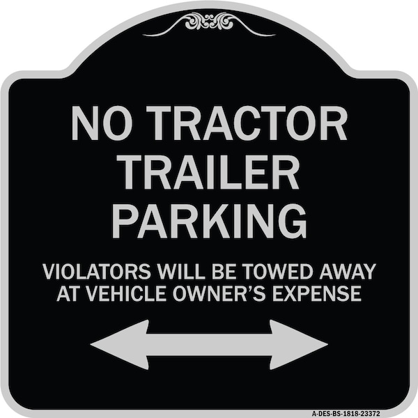 Parking Restriction No Tractor Trailer Parking Violators Will Be Towed Away at Owner, BS-1818-23372